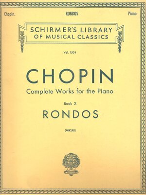 cover image of Chopin Complete Works For the Piano Book X Rondos Volume 1554